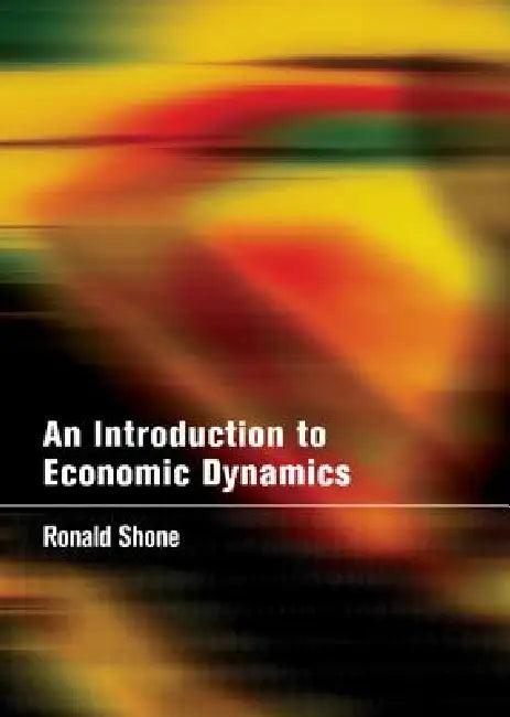 An Introduction to Economic Dynamics (English, Ronald Shone)