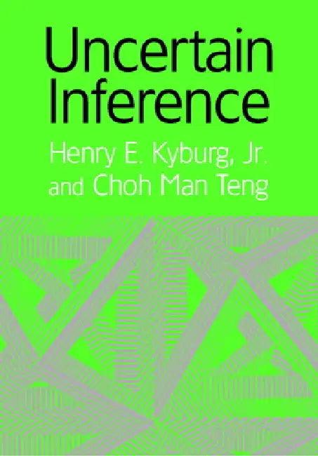 Uncertain Inference (English, Jr. Kyburg Henry E. | Choh Man Teng)