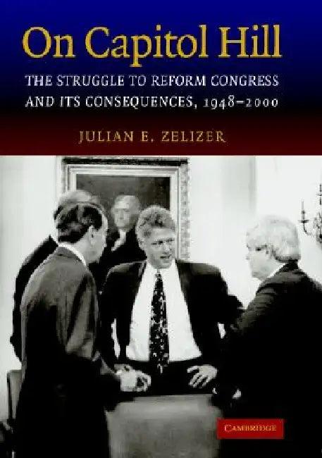 On Capitol Hill (English, Julian E. Zelizer)