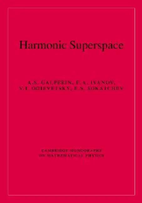 Harmonic Superspace (English, A. S. Galperin | E. A. Ivanov | V. I. Ogievetsky)