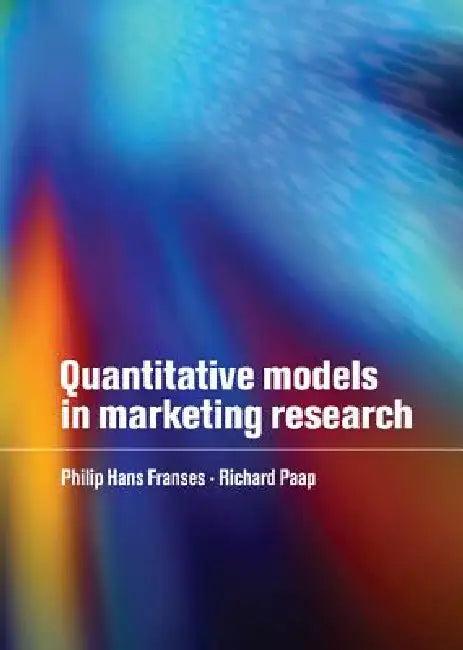 Quantitative Models in Marketing Research (English, Philip Hans Franses | Richard Paap)