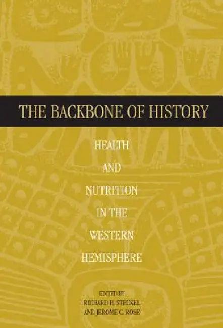 The Backbone of History (English, Richard H. Steckel | Jerome C. Rose)