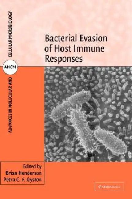 Bacterial Evasion of Host Immune Responses (English, Brian Henderson | Petra C. F. Oyston)
