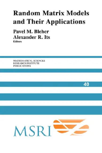 Random Matrix Models and Their Applications (English, Pavel Bleher | Alexander Its)