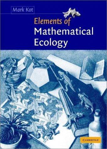 Elements of Mathematical Ecology (English, Mark Kot)
