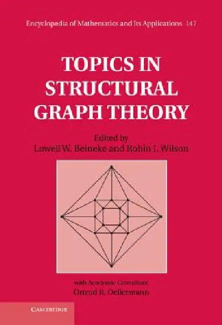 Topics in Structural Graph Theory (English, Lowell W. Beineke | Robin J. Wilson | Ortrud R. Oellermann)