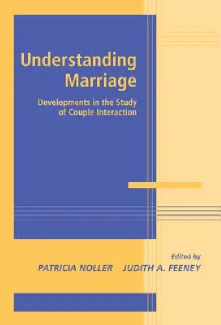 Understanding Marriage (English, Patricia Noller | Judith A. Feeney)