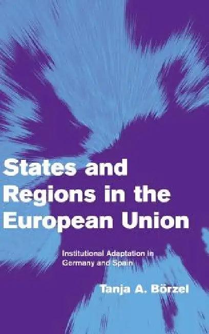 States and Regions in the European Union (English, Tanja A. Börzel)