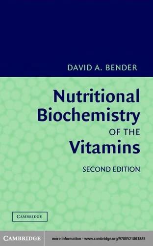 Nutritional Biochemistry of the Vitamins (English, David A. Bender)