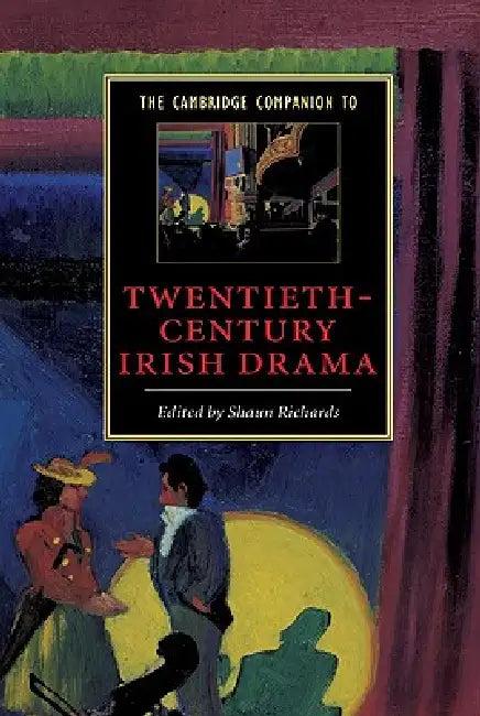 The Cambridge Companion to Twentieth-Century Irish Drama (English, Shaun Richards)