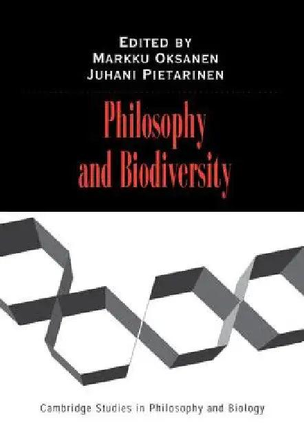 Philosophy and Biodiversity (English, Markku Oksanen | Juhani Pietarinen | Michael Ruse)