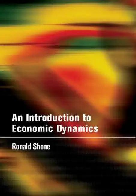 An Introduction to Economic Dynamics (English, Ronald Shone)