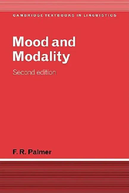 Mood and Modality (English, Frank Robert Palmer | F. R. Palmer | S. R. Anderson)