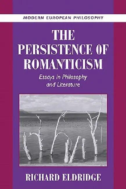 The Persistence of Romanticism (English, Richard Eldridge | Robert B. Pippin)