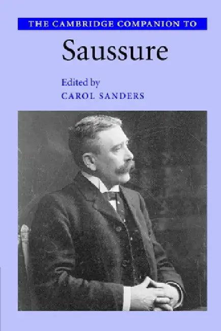 The Cambridge Companion to Saussure (English, Carol Sanders)