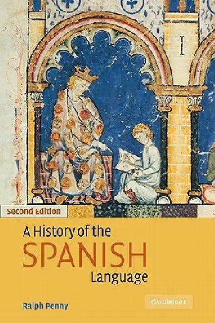 A History of the Spanish Language (English, Ralph J. Penny | Ralph Penny)