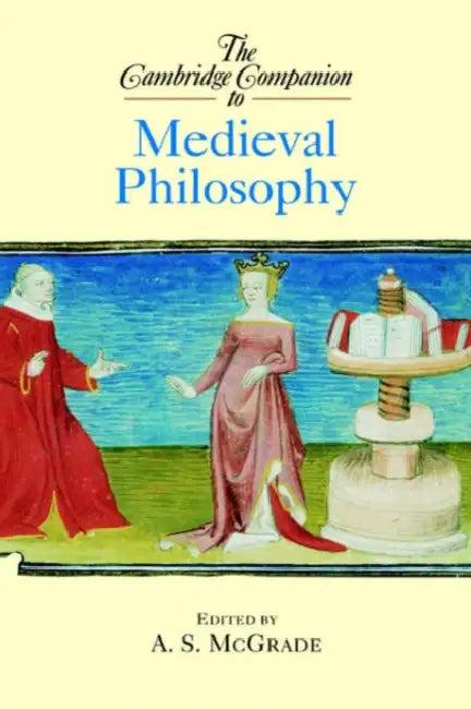 The Cambridge Companion to Medieval Philosophy (English, A. S. McGrade)
