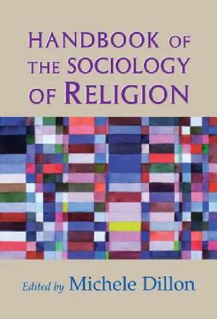 Handbook of the Sociology of Religion (English, Michele Dillon)