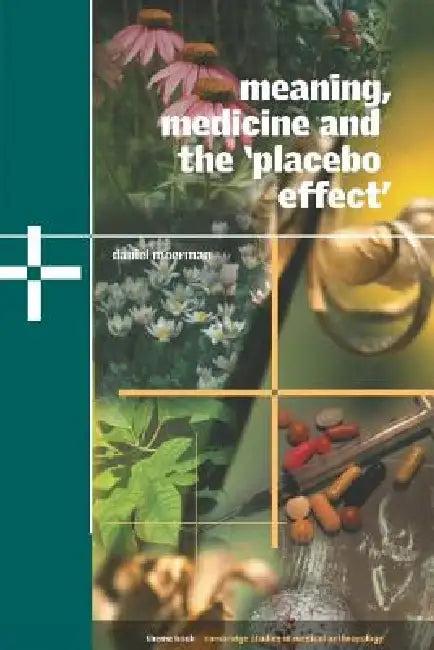 Meaning, Medicine and the 'Placebo Effect' (English, Daniel E. Moerman | Alan Harwood)
