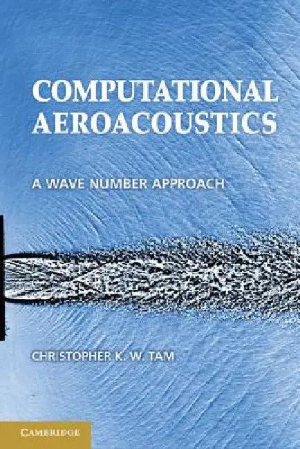 Computational Aeroacoustics (English, Christopher K. W. Tam)
