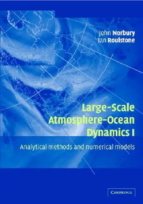 Large-Scale Atmosphere-Ocean Dynamics (English, John Norbury | Ian Roulstone)