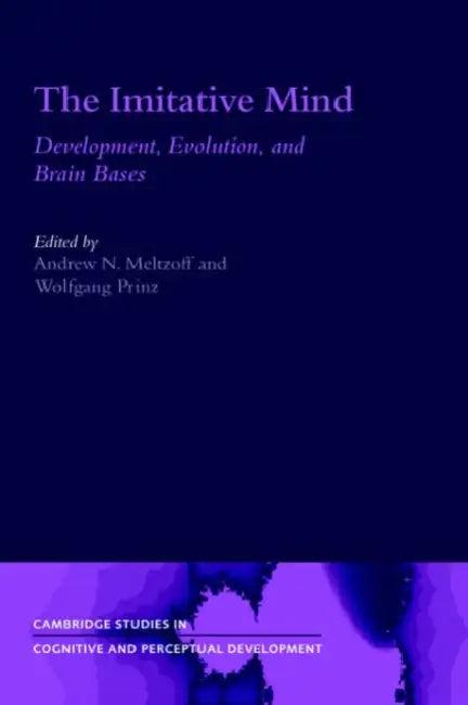 The Imitative Mind (English, Andrew N. Meltzoff | Wolfgang Prinz | George Butterworth)