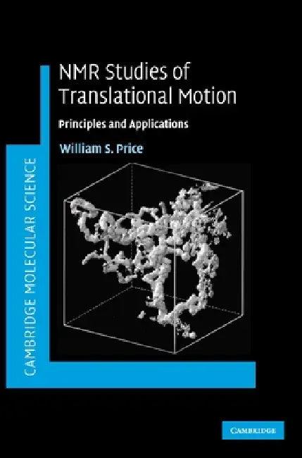NMR Studies of Translational Motion (English, William S. Price)