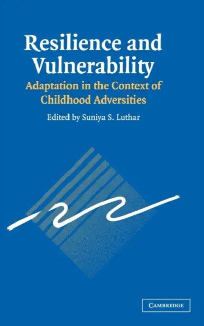 Resilience and Vulnerability (English, Suniya S. Luthar)
