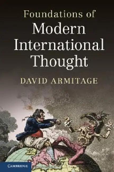 Foundations of Modern International Thought (English, David Armitage)