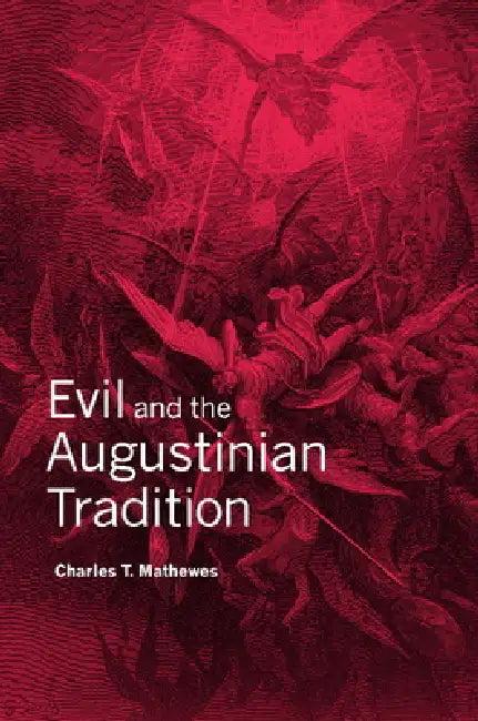 Evil and the Augustinian Tradition (English, Charles T. Mathewes | Mathewes Charles T.)