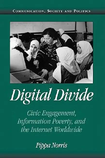 Digital Divide (English, Pippa Norris | W. Lance Bennett | Robert M. Entman)