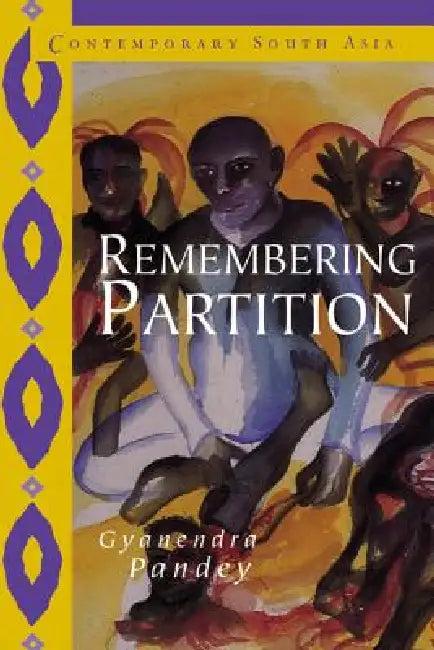 Remembering Partition (English, Gyanendra Pandey)