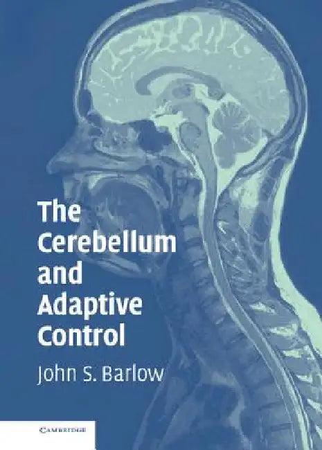 The Cerebellum and Adaptive Control (English, John S. Barlow)