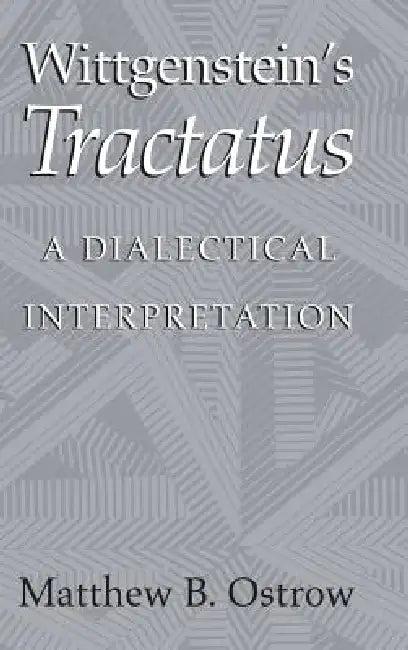 Wittgenstein's Tractatus (English, Matthew B. Ostrow)