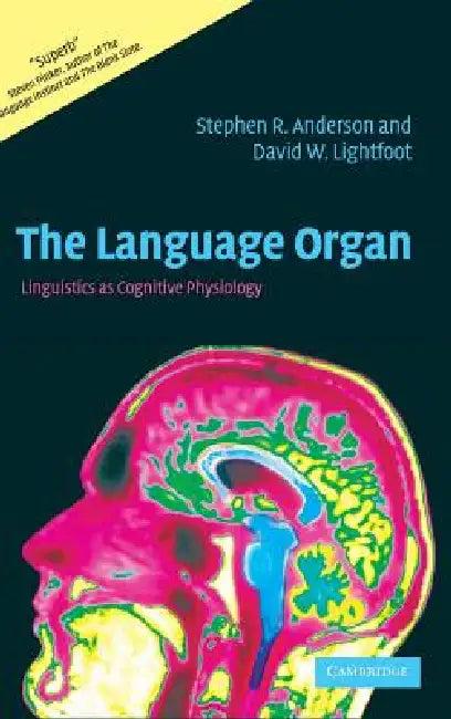 The Language Organ (English, Stephen R. Anderson | David W. Lightfoot)