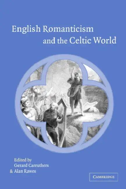 English Romanticism and the Celtic World (English, Gerard Carruthers | Alan Rawes)