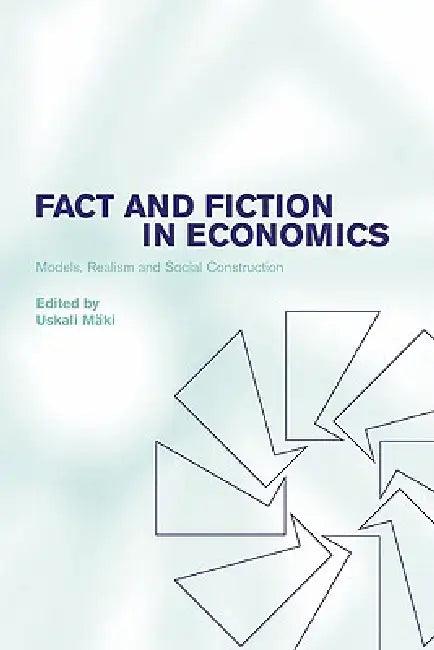 Fact and Fiction in Economics (English, Uskali Maki | Uskali M. Ki)