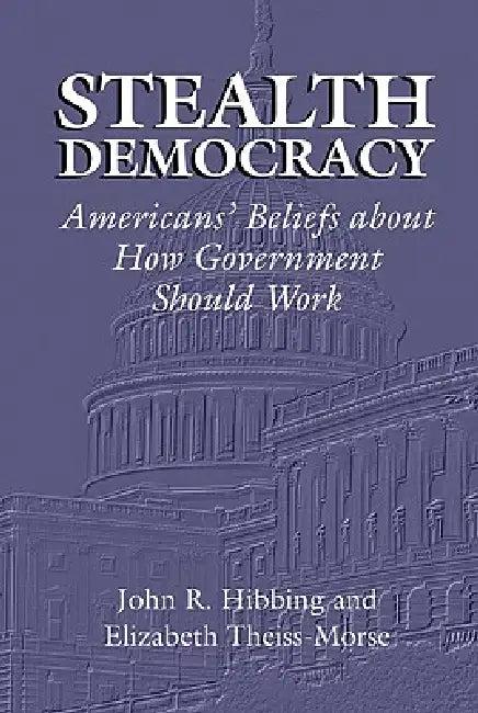 Stealth Democracy (English, John R. Hibbing | Elizabeth Theiss-Morse | James H. Kuklinski)