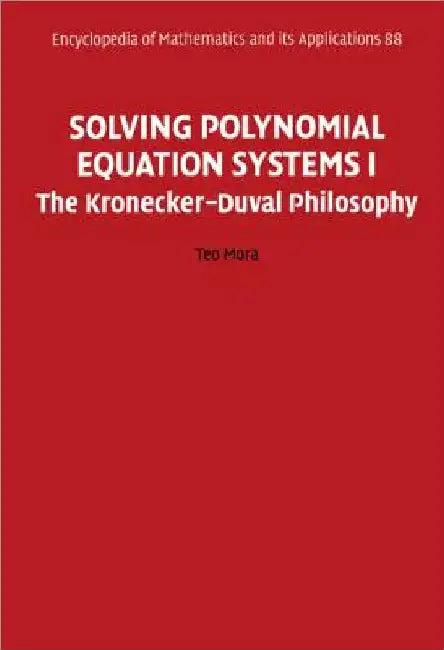 Solving Polynomial Equation Systems I (English, Teo Mora)