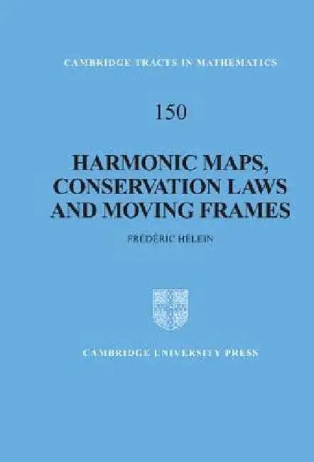 Harmonic Maps, Conservation Laws and Moving Frames (English, Frederic Helein | D. Ric H. Lein | Bela Bollobas)