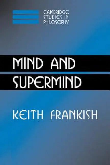 Mind and Supermind (English, Keith Frankish)