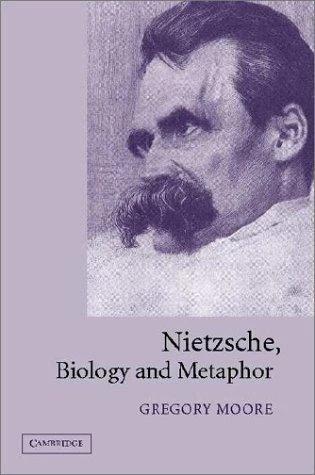 Nietzsche, Biology and Metaphor (English, Gregory Moore | Friedrich Wilhelm Nietzsche)