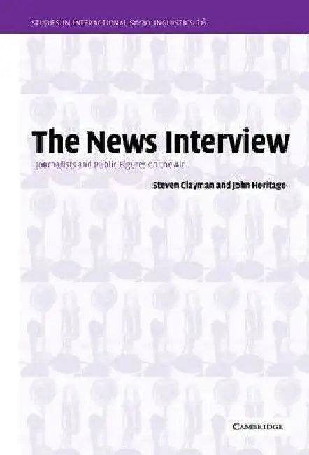 The News Interview (English, Steven Clayman | John Heritage)
