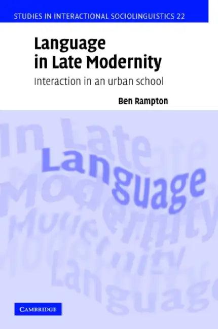 Language in Late Modernity (English, Ben Rampton)