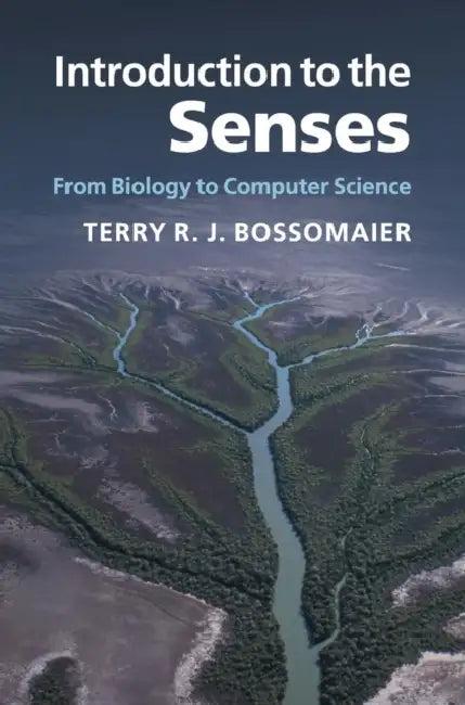 Introduction to the Senses (English, Terry R. J. Bossomaier)