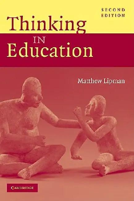 Thinking in Education (English, Matthew Lipman | Lipman Matthew)