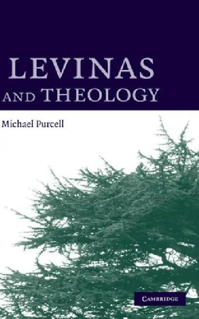 Levinas and Theology (English, Michael Purcell)