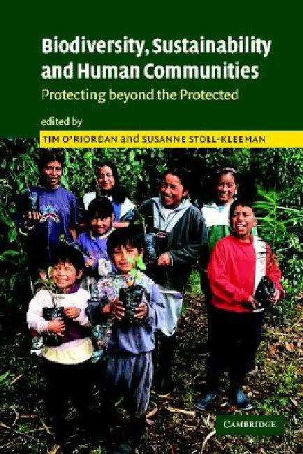 Biodiversity, Sustainability and Human Communities (English, Tim O'Riordan | Susanne Stoll-Kleemann)
