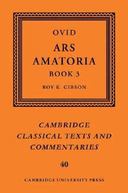 Ovid: Ars Amatoria, Book III (English, Ovid | Roy K. Gibson)