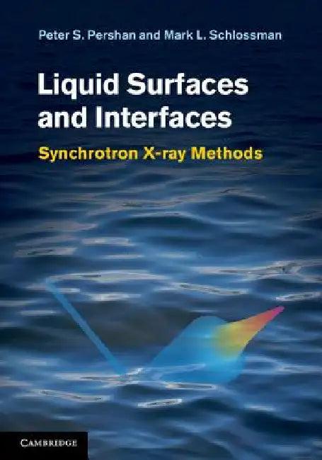 Liquid Surfaces and Interfaces (English, Peter S. Pershan | Mark Schlossman)